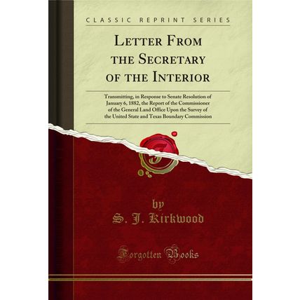 Letter From the Secretary of the Interior (Classic Reprint)