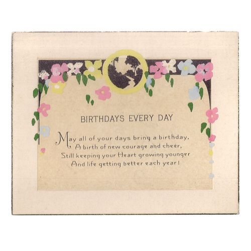 BIRTHDAYS EVERY DAY poem vintage one sided card.. blank back no maker