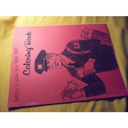 Odd Advertising Item! "Getting to know your Mail Man" Coloring Book!! $9.00 obo!