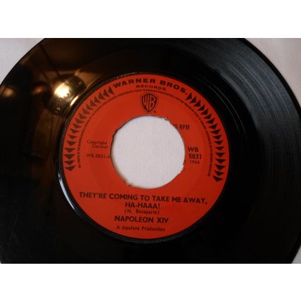 7"1966 NAPOLEON XIV THEY'RE COMING TO TAKE ME AWAY. HA -HAAA WB 5831. EXCELLENT