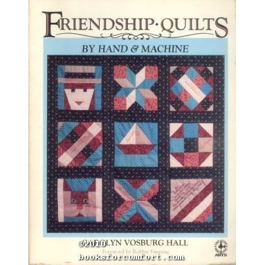 Friendship Quilts By Hand & Machine