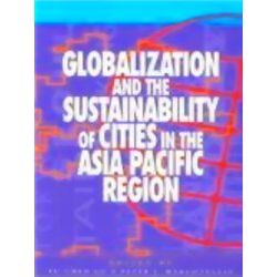 Globalization and the Sustainability of Cities in the Asia Pacific Region