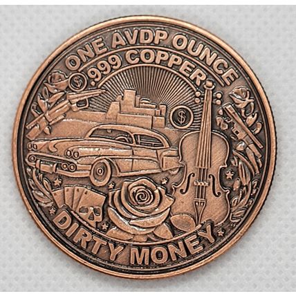 1 Oz AVDP Copper Collectible Clean Hands Dirty Money Coin