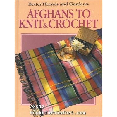 Better Homes & Gardens Afghans to Knit & Crochet