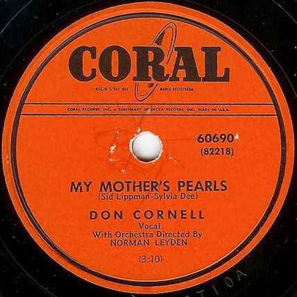 Coral 78 #60690 - Don Cornell sings, "My Mother's Pearls" & "I'm Yours"