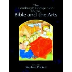 The Edinburgh Companion to the Bible and the Arts
