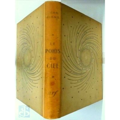 Le Poids Du Ciel 32 Astrophotographies de M. de Kerolyr by Jean Giono; M. De Ker