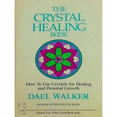 The Crystal Healing Book - How to use Crystals for Healing and Personal Growth b