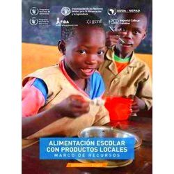 Alimentacion Escolar Con Productos Locales Marco De Recursos