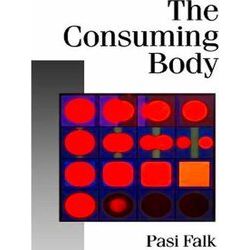 Published in association with Theory, Culture & Society-The Consuming Body