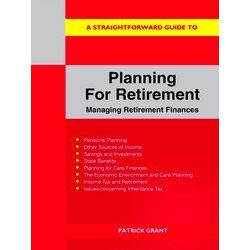 A Straightforward Guide To Planning For Retirement