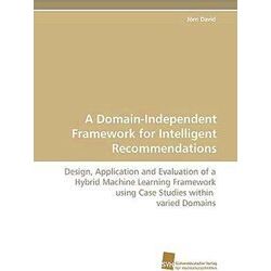A Domain-Independent Framework for Intelligent Recommendations