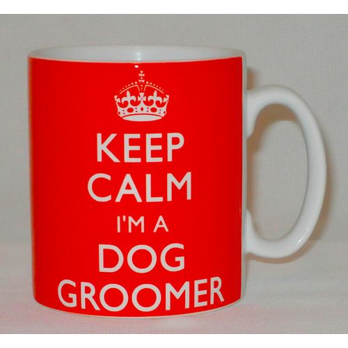 Keep Calm I'm A Dog Groomer Mug Can Personalise Great Pet Walking Walker Gift