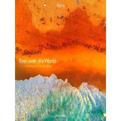 Eyes Over the World: The Most Spectacular Drone Photography