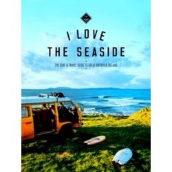 I Love The Seaside Great Britain & Ireland (Engels Boek)