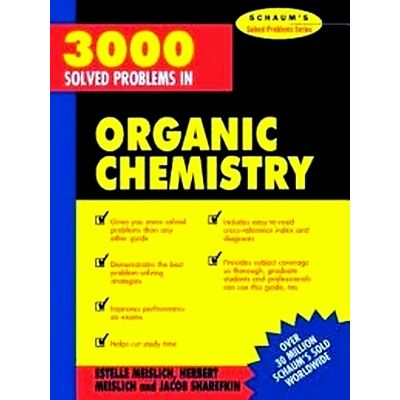 3, 000 Solved Problems in Organic Chemistry by Estelle K. Meislich; Herbert Meis