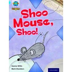 Project X Origins: Light Blue Book Band, Oxford Level 4: Toys And Games: Shoo Mo
