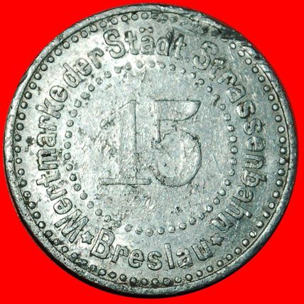 Ⰶ RARE: GERMANY BRESLAU (POLAND) ★ 15 PFENNIGS (1913-1945)★LOW START★NO RESERVE