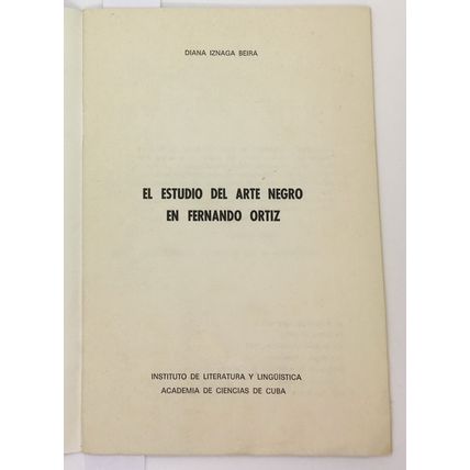 El estudio del arte negro en Fernando Ortiz, Diana Iznaga Beira