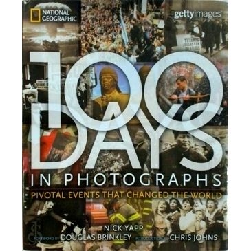 100 Days in Photographs - Pivotal Events That Changed the World - Nick Yapp; Dou