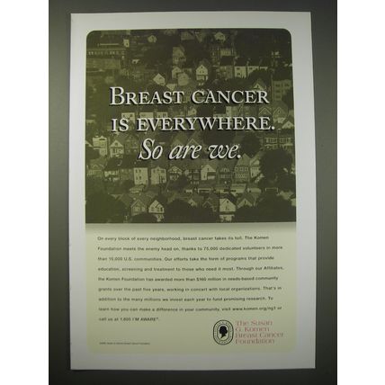 2005 Susan G. Komen Breast Cancer Foundation Ad - Breast cancer is everywhere.