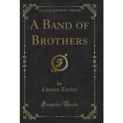 A Band of Brothers (Classic Reprint)