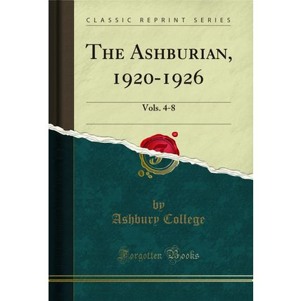 The Ashburian, 1920-1926: Vols. 4-8 (Classic Reprint)