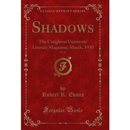 Shadows, Vol. 21: The Creighton University Literary Magazine; March, 1930