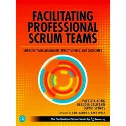 The Professional Scrum Series: Facilitating Professional Scrum Teams