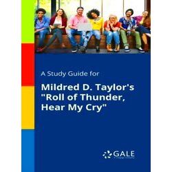 A Study Guide For Mildred D. Taylor's Roll Of Thunder, Hear My Cry