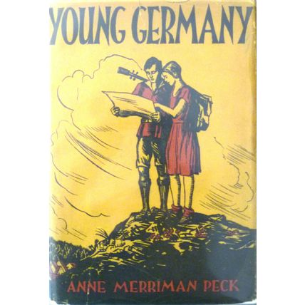 COLLECTIBLE PRESENTATION COPY YOUNG GERMANY by ANNE MERRIMAN PECK 1931 1st HCDJ