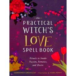 The Practical Witch's Love Spell Book