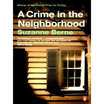A Crime in the Neighborhood - Winner of the Women's Prize for Fiction by Suzanne
