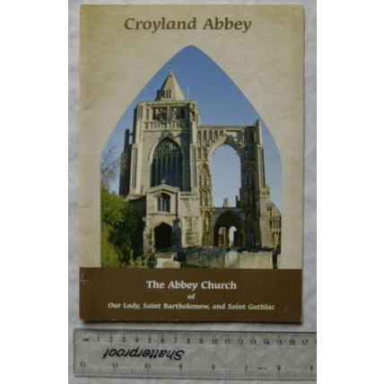2007 Croyland Abbey. The Abbey Church of Our Lady, St. Bartholomew & St Guthlac