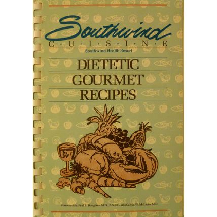 RARE SOUTHWIND HEALTH RESORT DIETETIC GOURMET RECIPES PRIVATE PRESS COOKBOOK