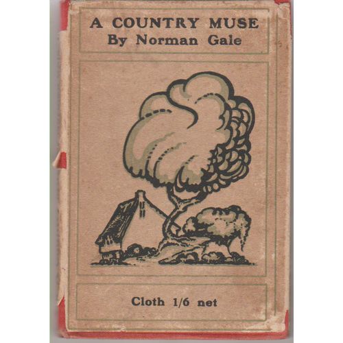 A Country Muse 1912 Norman Gale poetry with dust wrapper