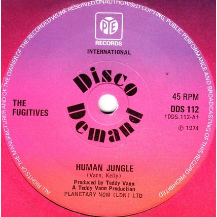 FUGITIVES - HUMAN JUNGLE, UK, PYE DISCO DEMAND, DDS 112 '74
