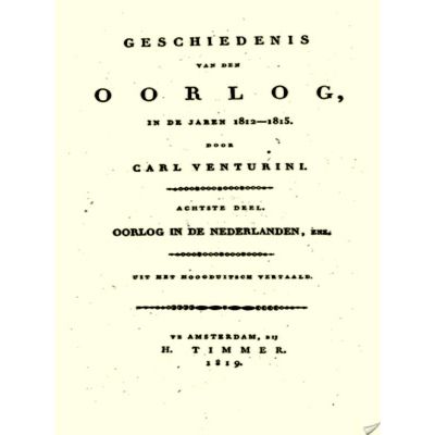 Geschiedenis van den Oorlog in de Jaren 1812-1815 by Karl Heinrich Georg Venturi