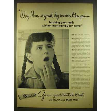 1945 Ipana Toothpaste Ad - Why Mom, a great big woman like you