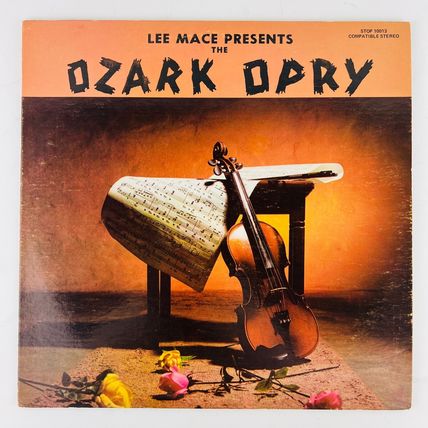 Lee Mace Presents The Ozark Opry Vol 1 Vinyl LP Record Album STOP-10013