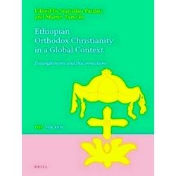 Texts and Studies in Eastern Christianity: Ethiopian Orthodox Christianity in a