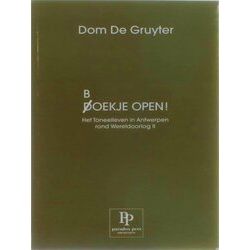 Boekje Open! - Het Toneelleven In Vlaanderen Rond Wereldoorlog Ii