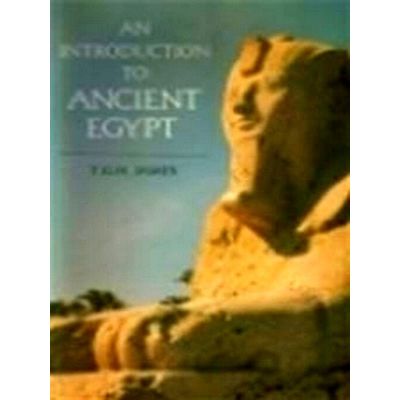 An Introduction to Ancient Egypt by British Museum Of Egyptian Antiquities
