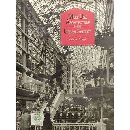 MULTI-USE ARCHITECTURE IN THE URBAN CONTEXT by EBERHARD H ZEIDLER HCDJ 2nd ED