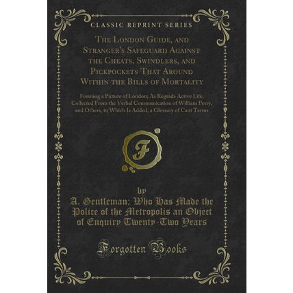 The London Guide, and Stranger's Safeguard Against the Cheats, Swindlers, and