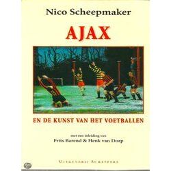 Ajax En De Kunst Van Het Voetballen