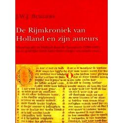 Hollandse Studien 35 - De Rijmkroniek Van Holland En Zijn Auteurs
