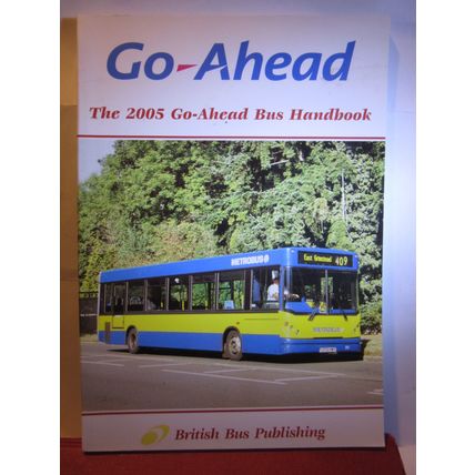 GO-AHEAD BUS HANDBOOK 2005. 96 page p/b VGC #