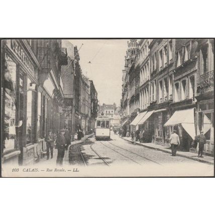 Rue Royale, Calais, 1918 - Lévy CPA LL103 - Field Post Office