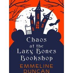 A Halloween Bookshop Mystery: Chaos at the Lazy Bones Bookshop